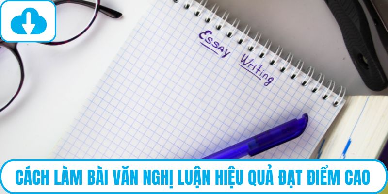 Cách làm bài văn nghị luận