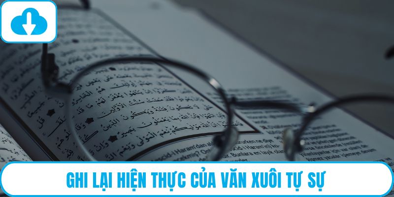 Ghi lại hiện thực của văn xuôi tự sự