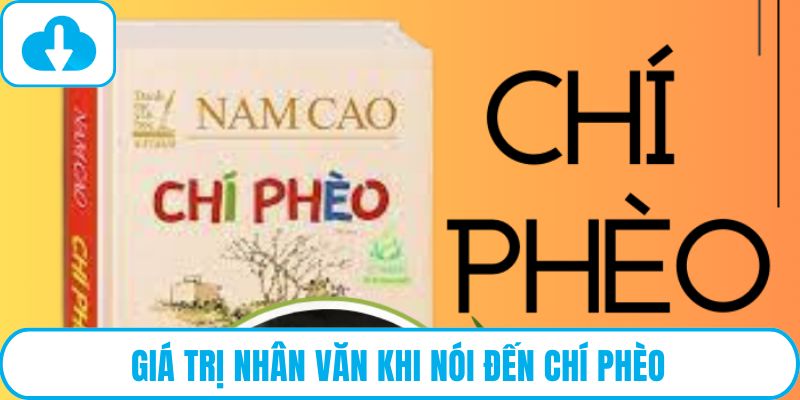 Giá trị nhân văn khi nói đến Chí Phèo