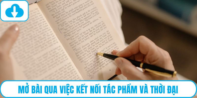 Mở bài qua việc kết nối tác phẩm và thời đại
