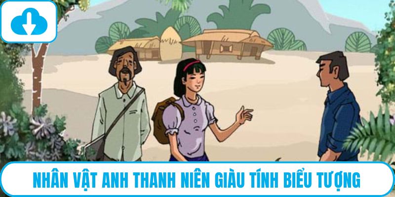 Nhân vật anh thanh niên giàu tính biểu tượng