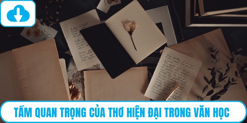 Tầm quan trọng của thơ hiện đại trong văn học