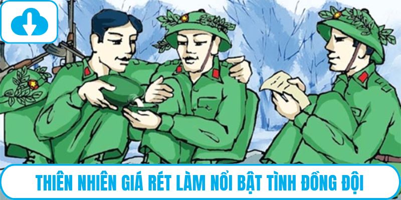 Thiên nhiên giá rét làm nổi bật tình đồng đội