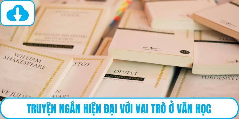 Truyện ngắn hiện đại với vai trò ở văn học