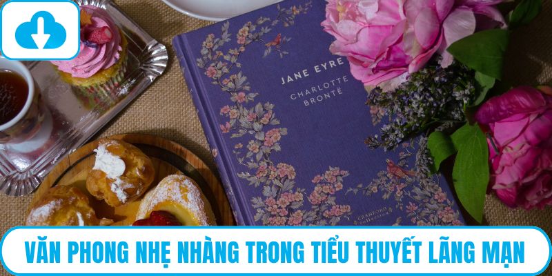 Văn phong nhẹ nhàng trong tiểu thuyết lãng mạn